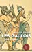 Seller image for Les Gaulois, vérités et légendes [FRENCH LANGUAGE - No Binding ] for sale by booksXpress