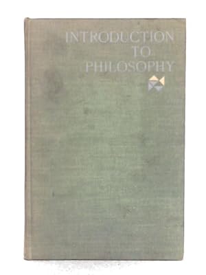 Image du vendeur pour Introduction to Philosophy mis en vente par World of Rare Books