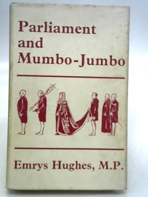 Bild des Verkufers fr Parliament and Mumbo-Jumbo zum Verkauf von World of Rare Books