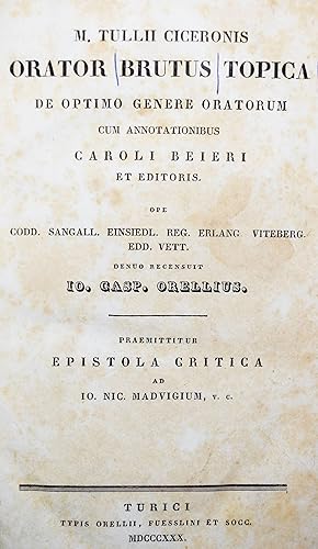 M. Tullii Ciceronis Orator Brutus Topica. De optimo genere oratorum cum annotationibus Caroli Bei...