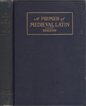 A Primer of Medieval Latin An Anthology of Prose and Poetry The Lake Classical Series