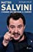 Image du vendeur pour Matteo Salvini, l'homme qui fait peur à l'Europe [FRENCH LANGUAGE - No Binding ] mis en vente par booksXpress
