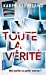 Seller image for Toute la vérité [FRENCH LANGUAGE - No Binding ] for sale by booksXpress