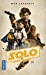 Seller image for Solo - A Star Wars Story [FRENCH LANGUAGE - No Binding ] for sale by booksXpress