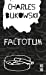 Seller image for Factotum [FRENCH LANGUAGE - No Binding ] for sale by booksXpress