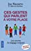 Seller image for Ces gestes qui parlent à votre place [FRENCH LANGUAGE - No Binding ] for sale by booksXpress