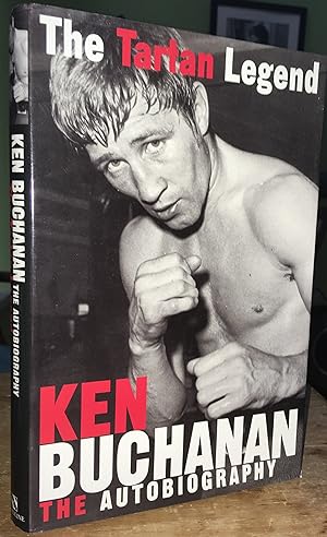 Seller image for The Tartan Legend. Ken Buchanan: The Autobiography for sale by Pastsport