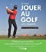 Seller image for Je veux jouer au golf avec régularité [FRENCH LANGUAGE - No Binding ] for sale by booksXpress