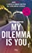 Immagine del venditore per My Dilemma is You - tome 01 (1) [FRENCH LANGUAGE - No Binding ] venduto da booksXpress