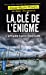 Bild des Verkufers fr La Clé de l'énigme - L'affaire Farid Ouzzane [FRENCH LANGUAGE - No Binding ] zum Verkauf von booksXpress