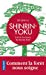 Imagen del vendedor de Shinrin yoku [FRENCH LANGUAGE - No Binding ] a la venta por booksXpress