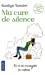 Bild des Verkufers fr Ma cure de silence [FRENCH LANGUAGE - No Binding ] zum Verkauf von booksXpress