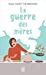 Seller image for La guerre des mères [FRENCH LANGUAGE - No Binding ] for sale by booksXpress