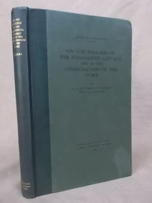 Bild des Verkufers fr ON THE EPICLESIS OF THE EUCHARISTIC LITURGY AND IN THE CONSECRATION OF THE FONT (ALCUIN CLUB COLLECTIONS XXXI) zum Verkauf von Gage Postal Books