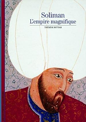 Seller image for Soliman : L'Empire magnifique for sale by librairie philippe arnaiz