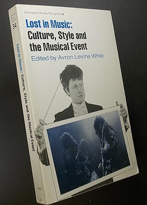 Bild des Verkufers fr Lost in Music: Culture, Style and the Musical Event zum Verkauf von Austin Sherlaw-Johnson, Secondhand Music