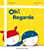 Seller image for Oh! Regarde [FRENCH LANGUAGE - No Binding ] for sale by booksXpress