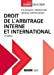 Seller image for Droit de l'arbitrage interne et international [FRENCH LANGUAGE - No Binding ] for sale by booksXpress