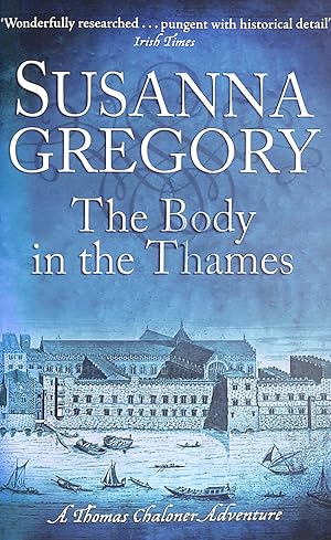 The Body In The Thames: 6 (Adventures of Thomas Chaloner)