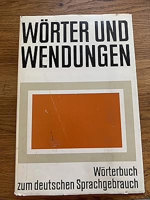 Immagine del venditore per Wrter und Wendungen Wrterbuch zum deutschen Sprachgebrauch Agricola (Hg.), Erhard, Herbert Grner Ruth Kfner u. a.: Published by Leipzig Bibliographisches Institut, 1975 venduto da Ocean Tango Books