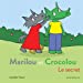 Image du vendeur pour Marilou et Crocolou - Le secret [FRENCH LANGUAGE - No Binding ] mis en vente par booksXpress