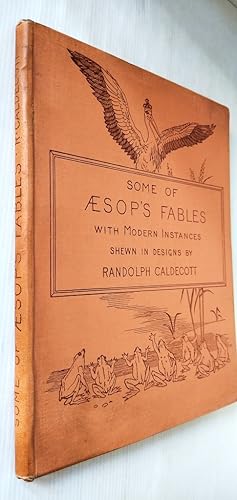 Imagen del vendedor de Some of Aesop's Fables: With Modern Instances Shewn in Designs by Randolph Caldecott a la venta por Your Book Soon