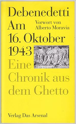 Bild des Verkufers fr Am 16. Oktober 1943. Eine Chronik aus dem Ghetto / Acht Juden. Eine Polemik zum Verkauf von Graphem. Kunst- und Buchantiquariat