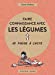 Imagen del vendedor de Faire connaissance avec les légumes [FRENCH LANGUAGE - No Binding ] a la venta por booksXpress