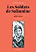 Imagen del vendedor de Les Soldats de Salamine: D'après l'oeuvre de Javier Cercas [FRENCH LANGUAGE - No Binding ] a la venta por booksXpress