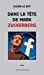Bild des Verkufers fr Dans la tête de Mark Zuckerberg [FRENCH LANGUAGE - No Binding ] zum Verkauf von booksXpress