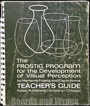 The FROSTIG PROGRAMS for the Development of Visual Perception Teacher's Guide