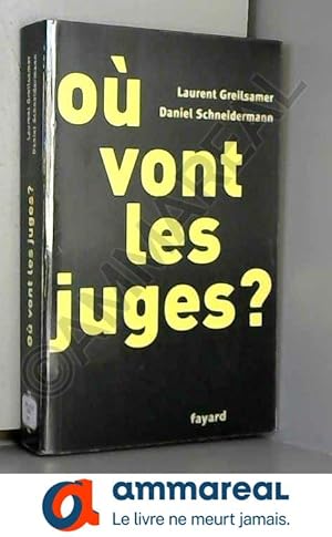 Image du vendeur pour O vont les juges ? mis en vente par Ammareal