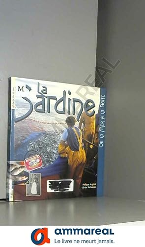 Bild des Verkufers fr La sardine : De la mer  la bote zum Verkauf von Ammareal