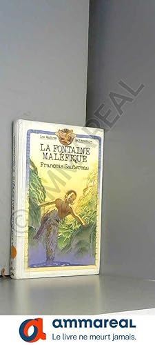Seller image for La Fontaine malfique (La longue marche de Benjamin) for sale by Ammareal