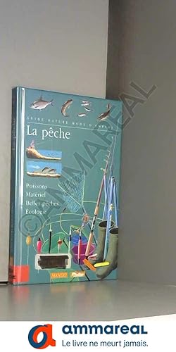 Immagine del venditore per LA PECHE. Poisson, matriel, belles pches, cologie venduto da Ammareal