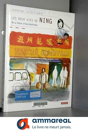 Bild des Verkufers fr Les deux vies de ning : De la Chine  Paris-Belleville zum Verkauf von Ammareal