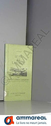 Seller image for Fil et la corde (le) for sale by Ammareal