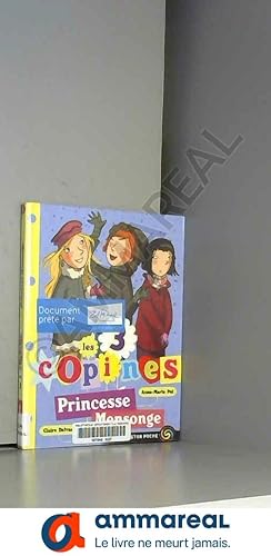 Bild des Verkufers fr Les 3 copines, Tome 6 : Princesse Mensonge zum Verkauf von Ammareal
