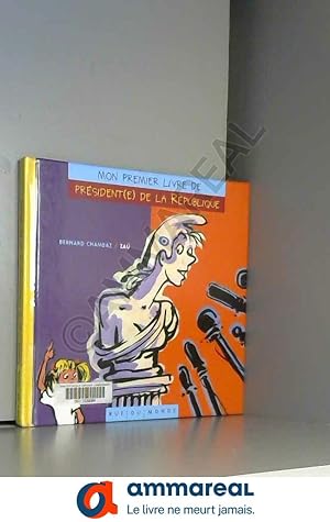 Seller image for Mon premier livre de prsident(e) de la Rpublique for sale by Ammareal