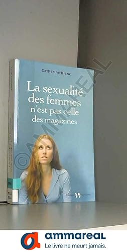 Imagen del vendedor de La sexualit des femmes n'est pas celle des magazines a la venta por Ammareal