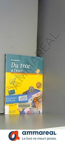Imagen del vendedor de Du troc a l'euro (nouvelle edition) a la venta por Ammareal