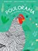 Imagen del vendedor de Poulorama: Encyclopédie des poules [FRENCH LANGUAGE - No Binding ] a la venta por booksXpress