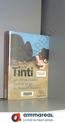 Image du vendeur pour Les douze balles dans la peau de Samuel Hawley mis en vente par Ammareal