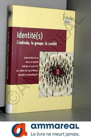 Image du vendeur pour Identit(s). L'individu, le groupe, la socit mis en vente par Ammareal