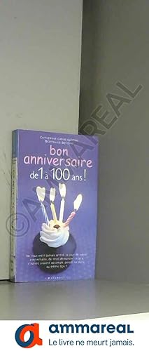 Seller image for Bon anniversaire de 1  100 ans for sale by Ammareal