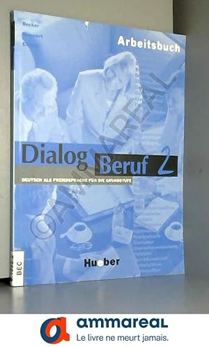 Image du vendeur pour Dialog Beruf: Arbeitsbuch O: Arbeitsbuch 2 mis en vente par Ammareal