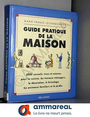 Seller image for Guide Pratique de la Maison for sale by Ammareal