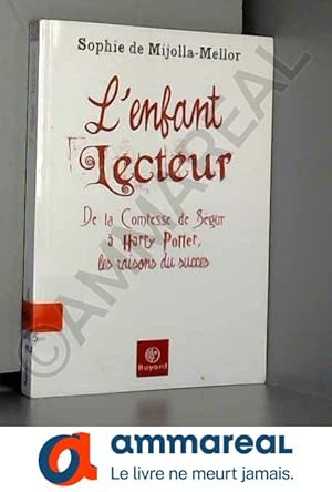 Immagine del venditore per L'enfant lecteur : De la Comtesse de Sgur  Harry Potter, les raisons du succs venduto da Ammareal