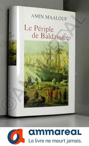 Seller image for Le priple de Baldassare for sale by Ammareal