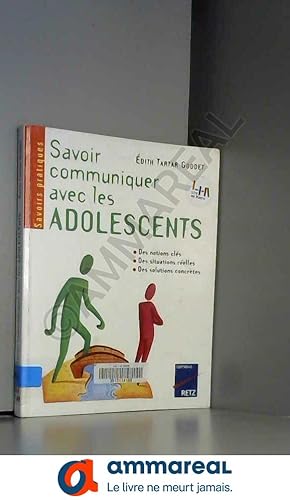 Image du vendeur pour Savoir communiquer avec les adolescents mis en vente par Ammareal